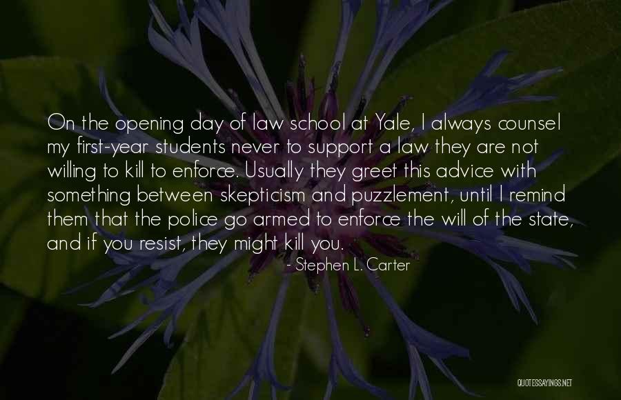 First Day To School Quotes By Stephen L. Carter