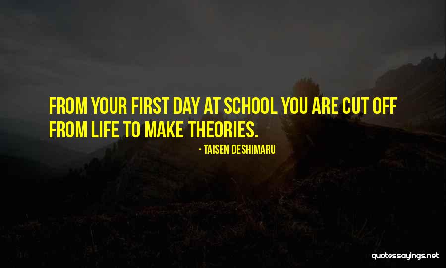 First Day To School Quotes By Taisen Deshimaru