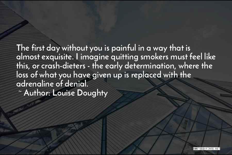 First Day Without You Quotes By Louise Doughty