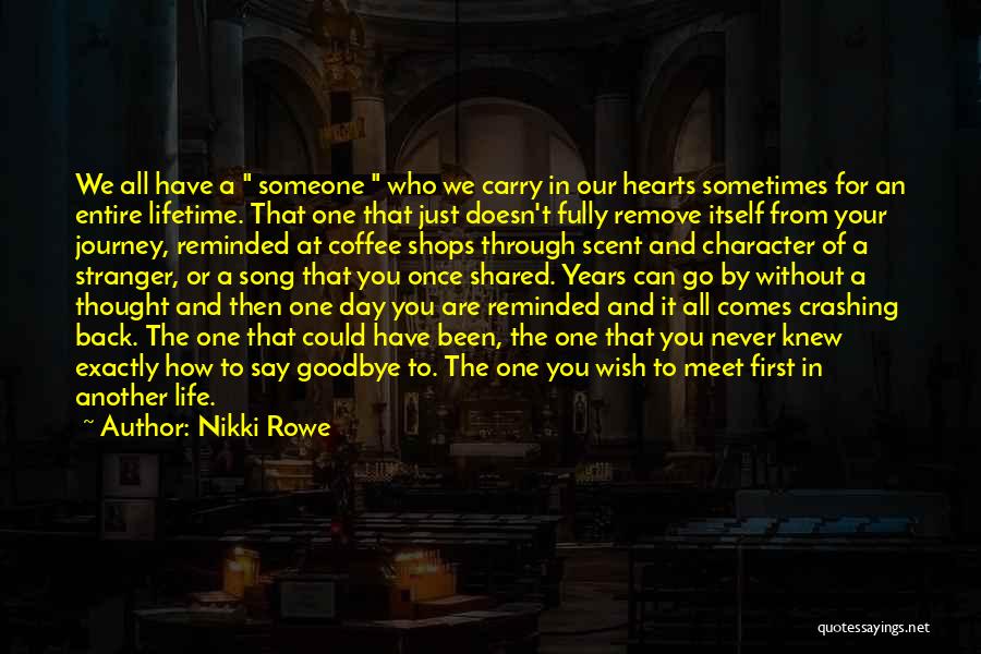 First Day Without You Quotes By Nikki Rowe