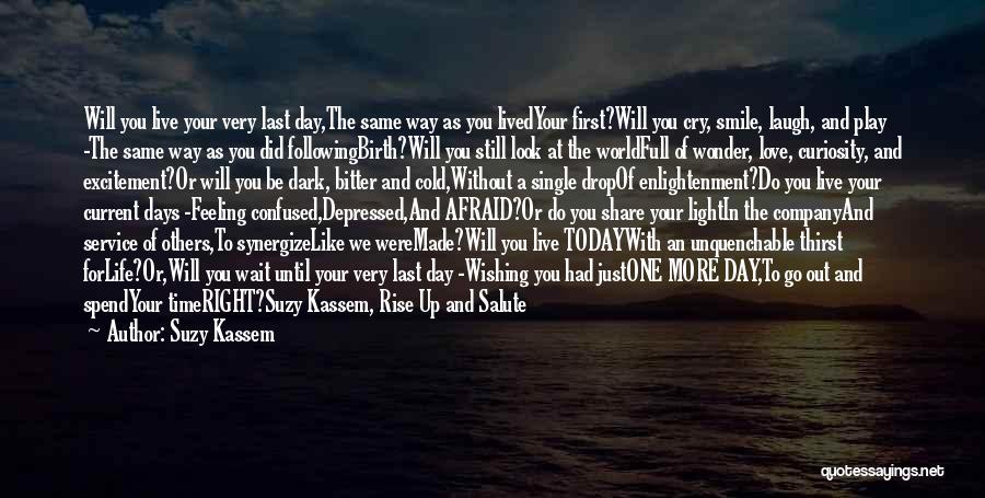 First Day Without You Quotes By Suzy Kassem