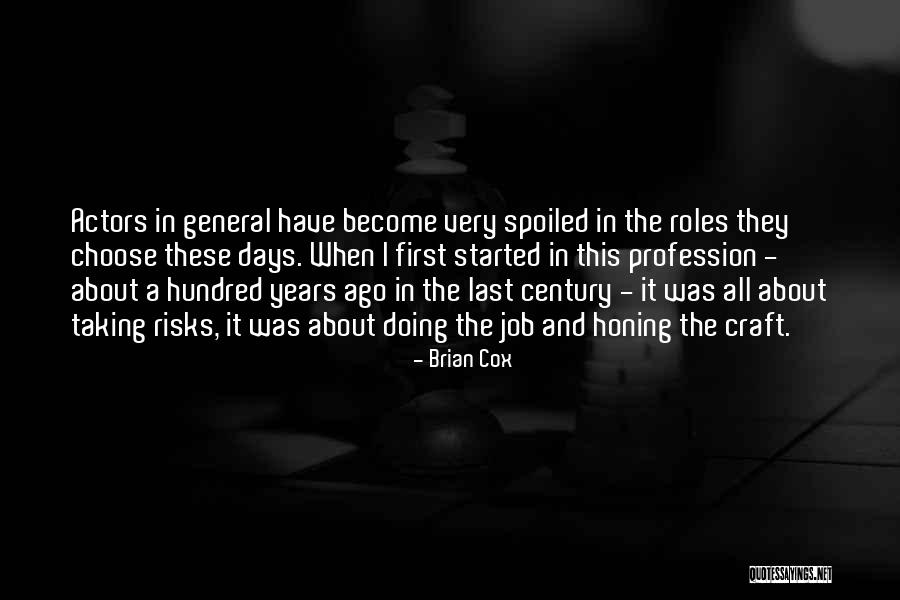 First Days Quotes By Brian Cox First Days Quotes By Brian Cox