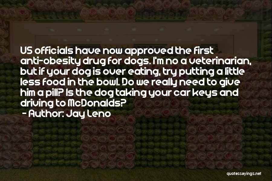 First Dog Quotes By Jay Leno