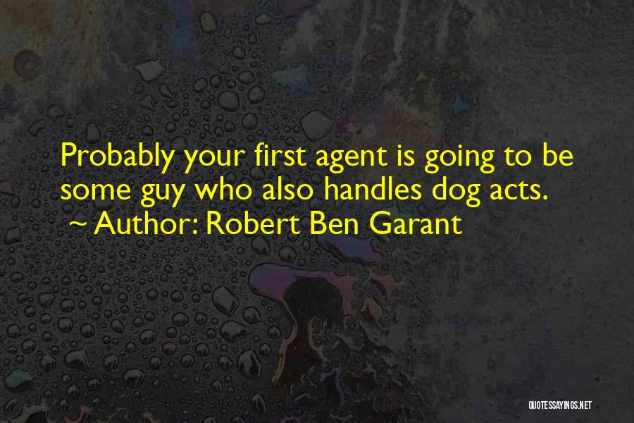 First Dog Quotes By Robert Ben Garant