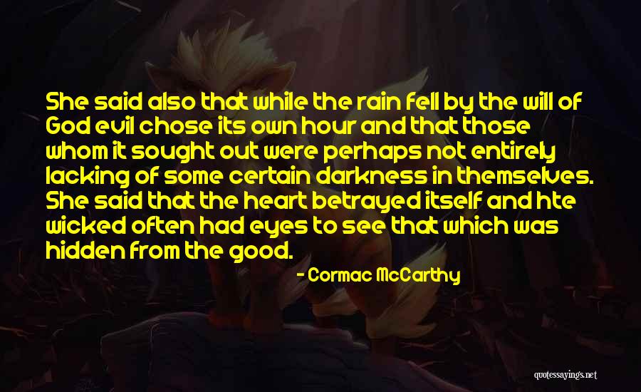 First Donthe Quotes By Cormac McCarthy First Donthe Quotes By Cormac McCarthy