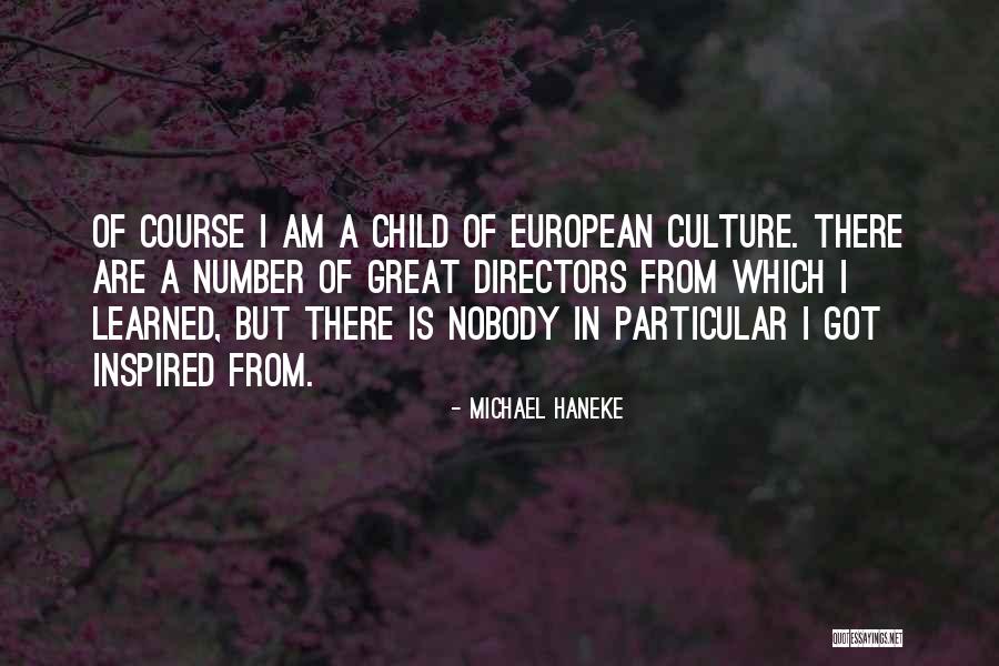 First Donthe Quotes By Michael Haneke First Donthe Quotes By Michael Haneke