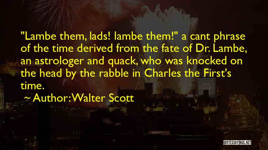 First Dr Who Quotes By Walter Scott