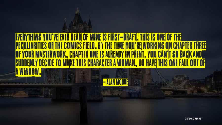 First Draft Quotes By Alan Moore First Draft Quotes By Alan Moore