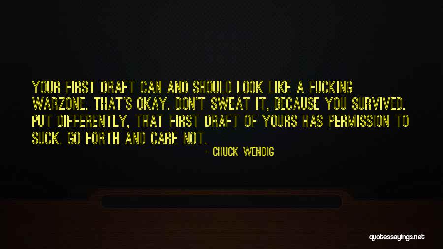 First Draft Quotes By Chuck Wendig First Draft Quotes By Chuck Wendig