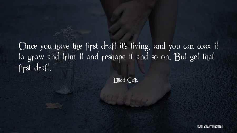 First Draft Quotes By Elliott Colla First Draft Quotes By Elliott Colla
