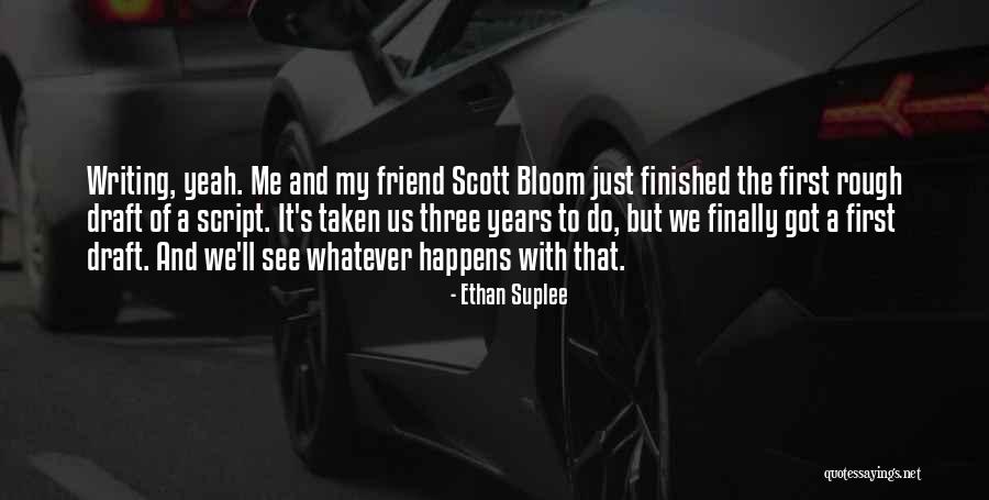First Draft Quotes By Ethan Suplee First Draft Quotes By Ethan Suplee