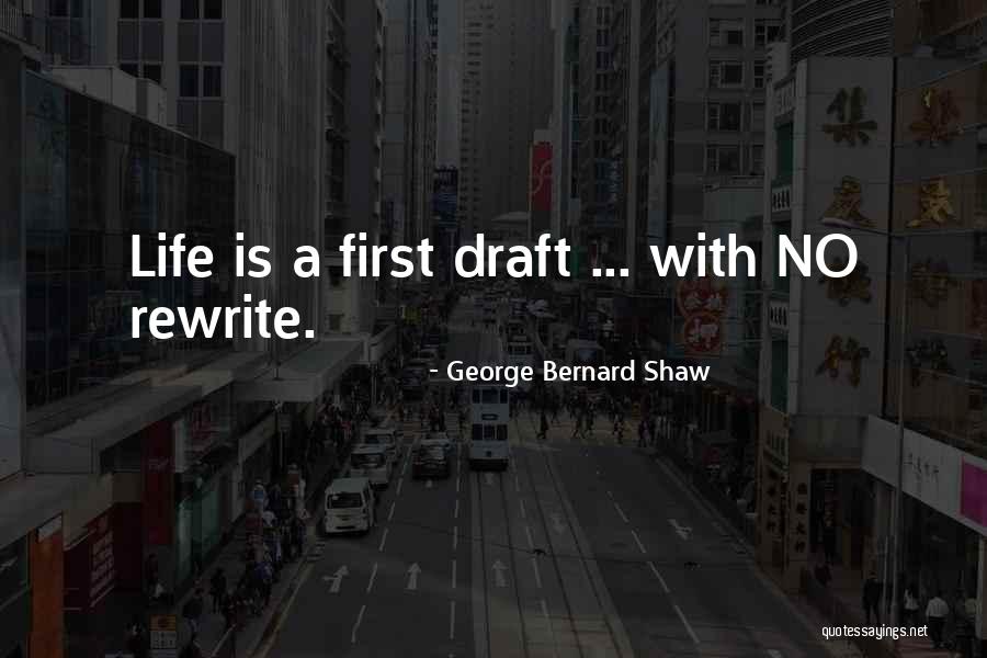 First Draft Quotes By George Bernard Shaw First Draft Quotes By George Bernard Shaw