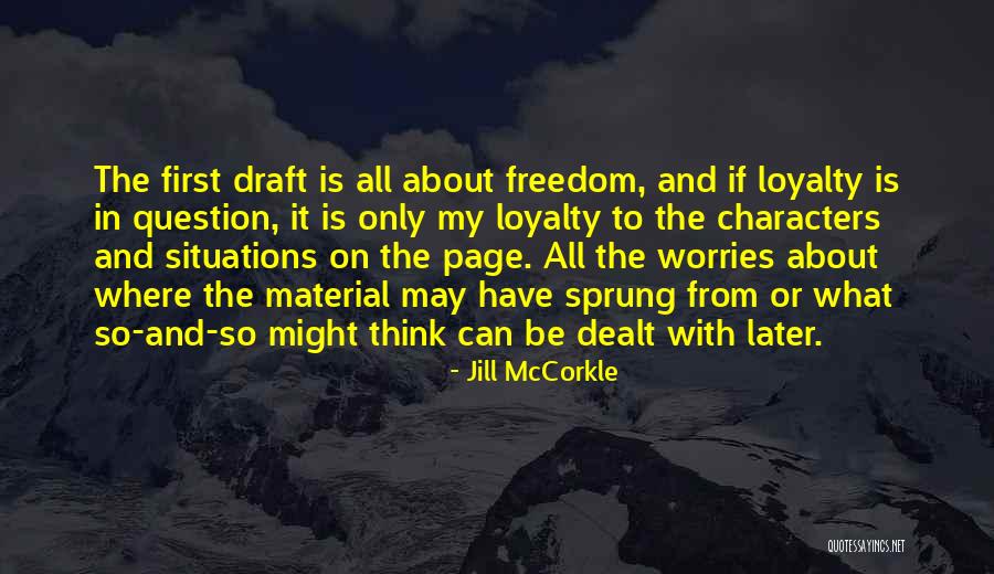 First Draft Quotes By Jill McCorkle First Draft Quotes By Jill McCorkle