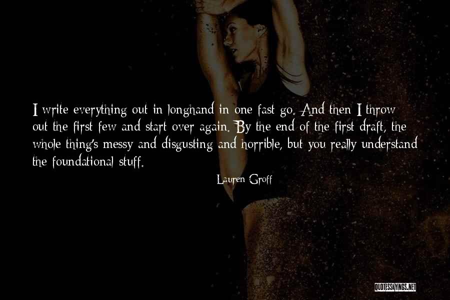 First Draft Quotes By Lauren Groff First Draft Quotes By Lauren Groff