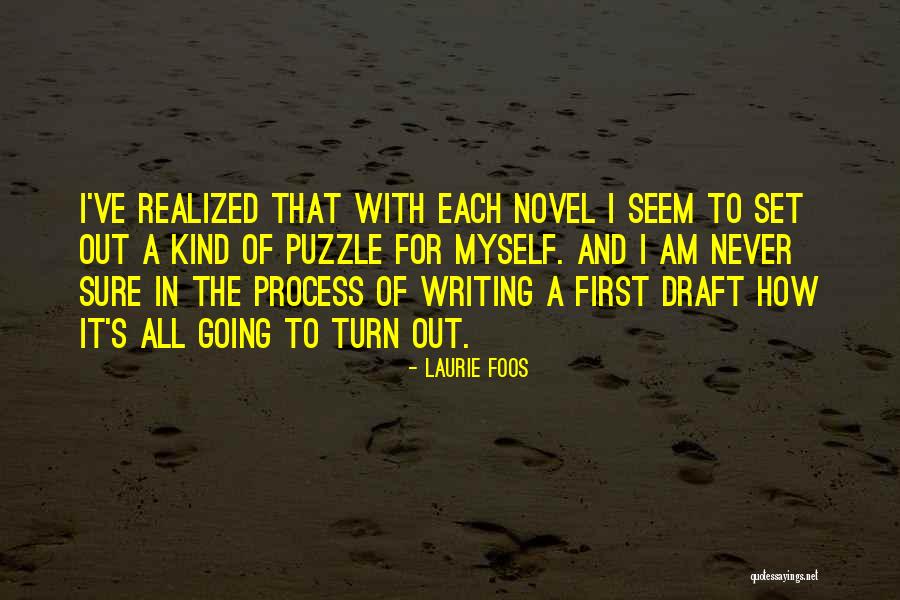 First Draft Quotes By Laurie Foos First Draft Quotes By Laurie Foos