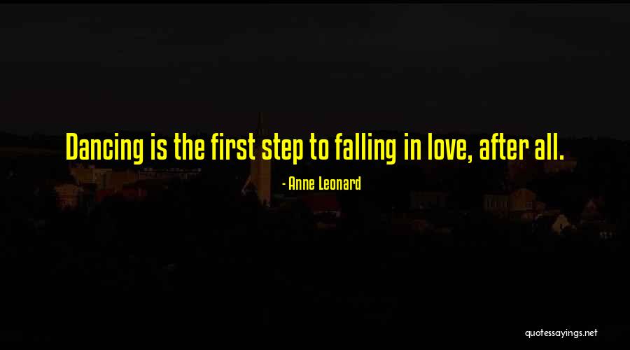 First Falling In Love Quotes By Anne Leonard First Falling In Love Quotes By Anne Leonard