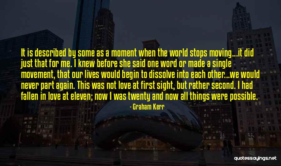 First Falling In Love Quotes By Graham Kerr First Falling In Love Quotes By Graham Kerr