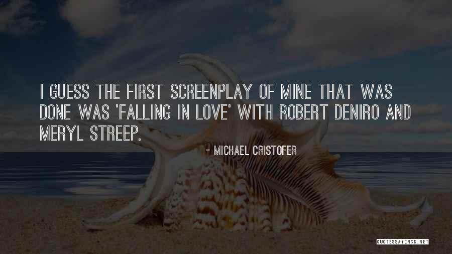 First Falling In Love Quotes By Michael Cristofer First Falling In Love Quotes By Michael Cristofer
