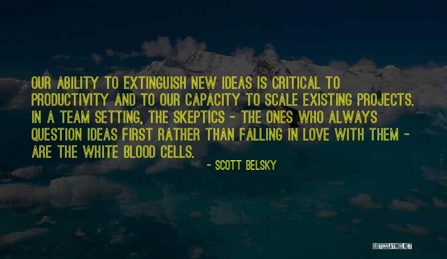 First Falling In Love Quotes By Scott Belsky First Falling In Love Quotes By Scott Belsky