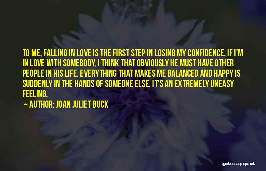 First Feeling Of Love Quotes By Joan Juliet Buck