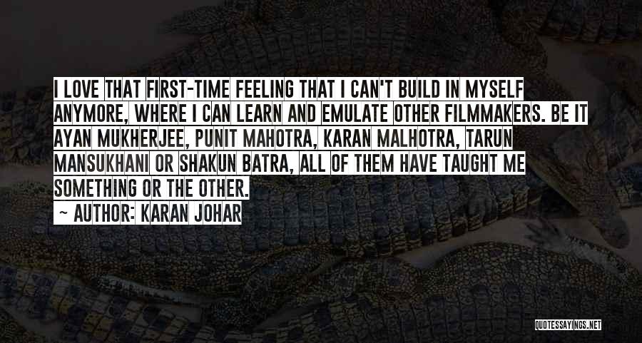 First Feeling Of Love Quotes By Karan Johar
