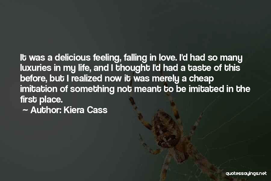 First Feeling Of Love Quotes By Kiera Cass