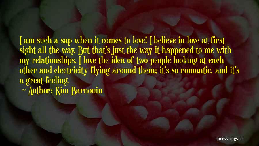 First Feeling Of Love Quotes By Kim Barnouin