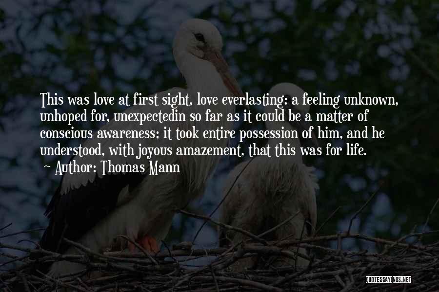 First Feeling Of Love Quotes By Thomas Mann