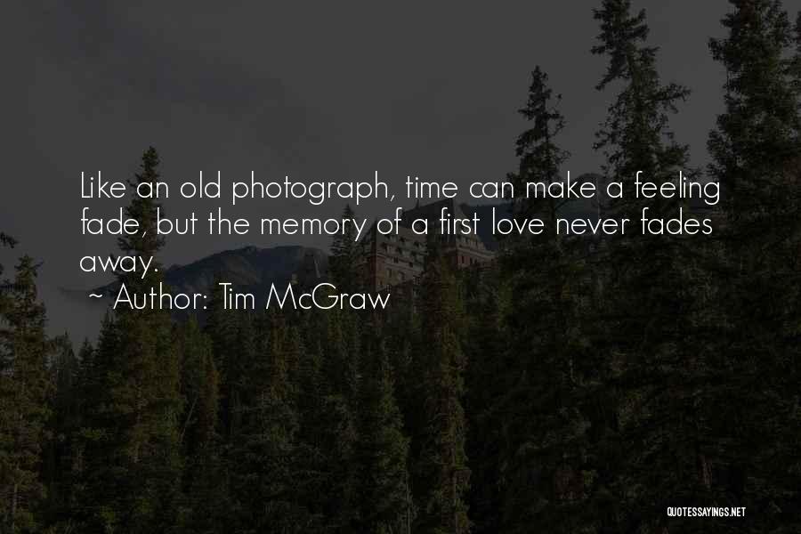 First Feeling Of Love Quotes By Tim McGraw