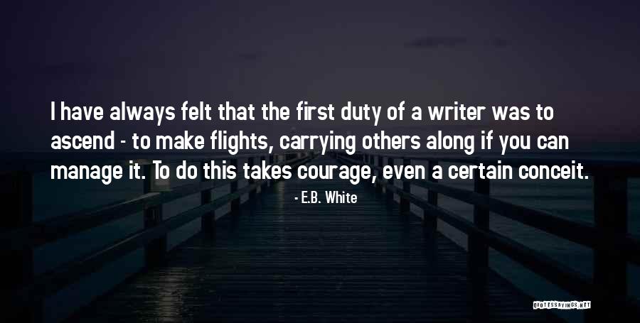 First Flight Quotes By E.B. White First Flight Quotes By E.B. White