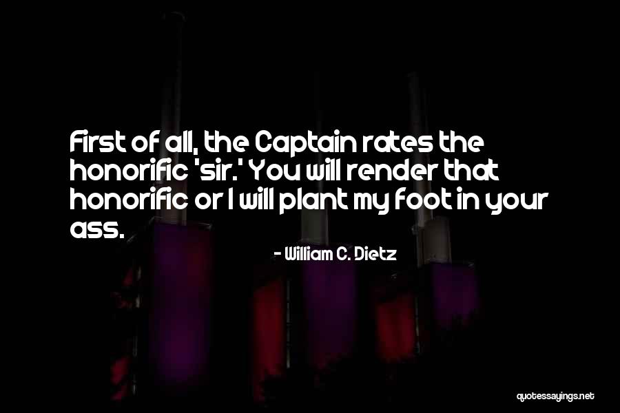 First Foot Quotes By William C. Dietz First Foot Quotes By William C. Dietz
