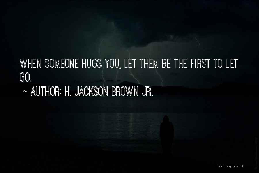 First Friendship Then Love Quotes By H. Jackson Brown Jr.
