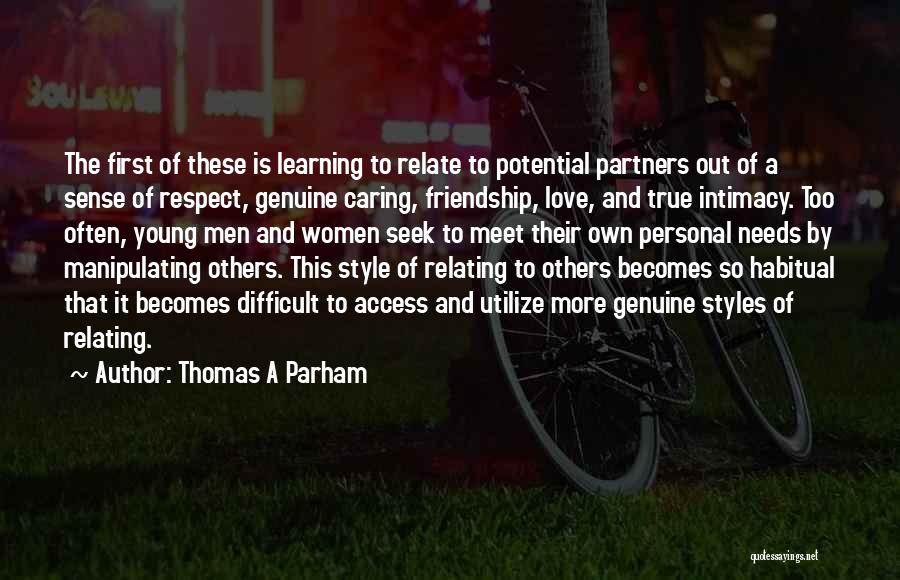First Friendship Then Love Quotes By Thomas A Parham