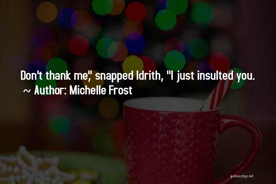 First Frost Quotes By Michelle Frost