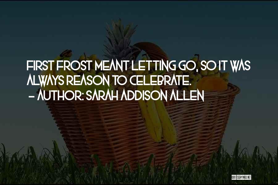 First Frost Quotes By Sarah Addison Allen