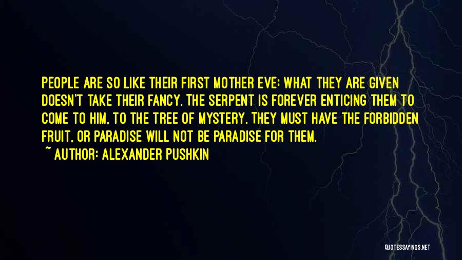 First Fruit Quotes By Alexander Pushkin