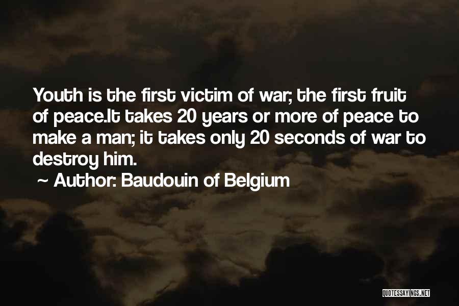 First Fruit Quotes By Baudouin Of Belgium