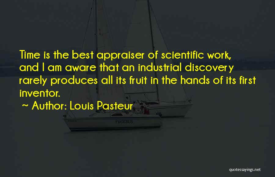First Fruit Quotes By Louis Pasteur