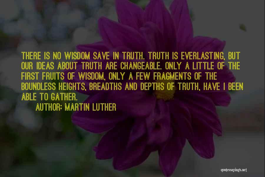 First Fruits Quotes By Martin Luther