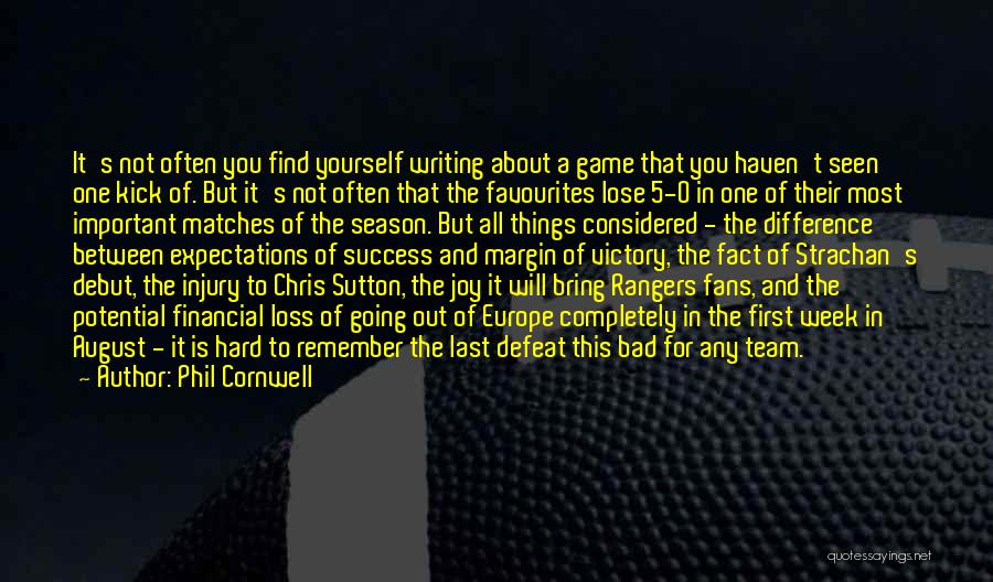 First Game Of The Season Quotes By Phil Cornwell