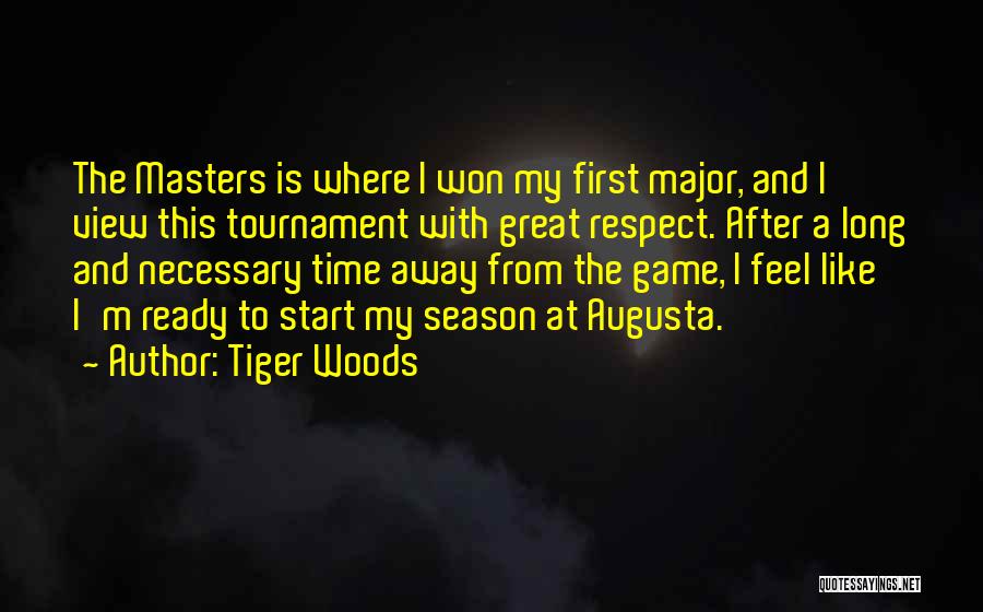 First Game Of The Season Quotes By Tiger Woods