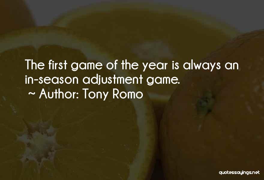 First Game Of The Season Quotes By Tony Romo