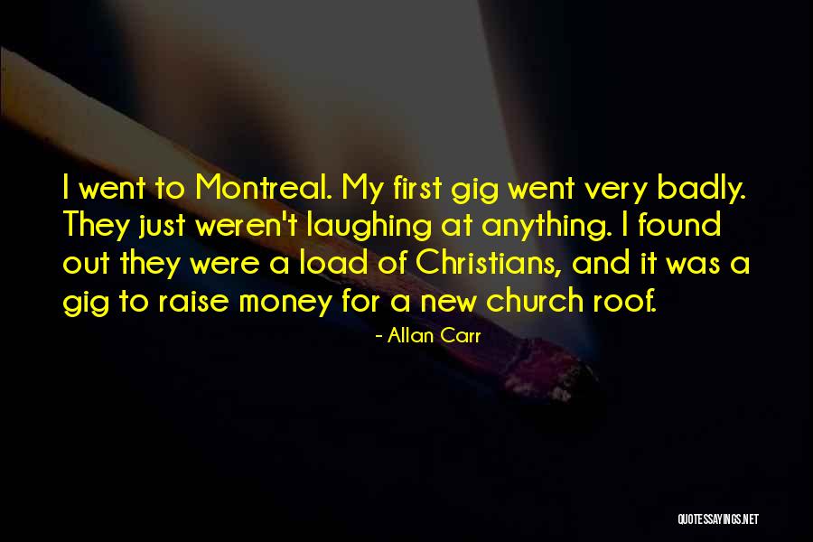 First Gig Quotes By Allan Carr First Gig Quotes By Allan Carr