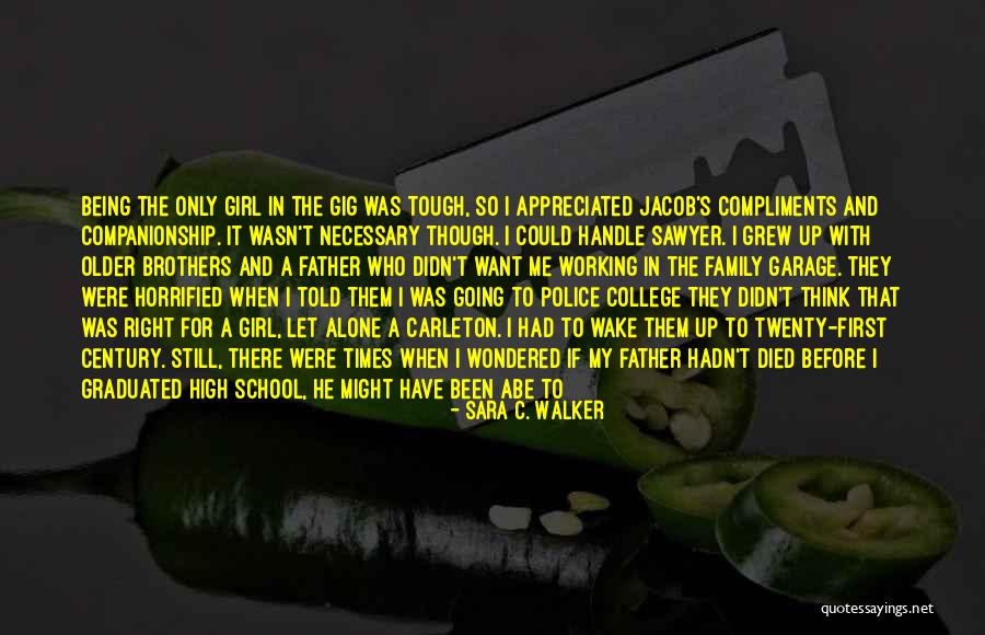 First Gig Quotes By Sara C. Walker First Gig Quotes By Sara C. Walker