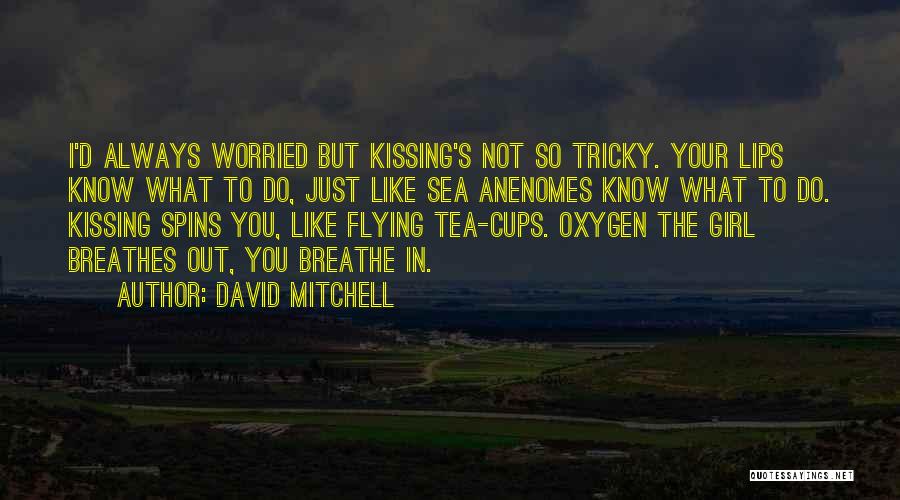 First Girl Quotes By David Mitchell