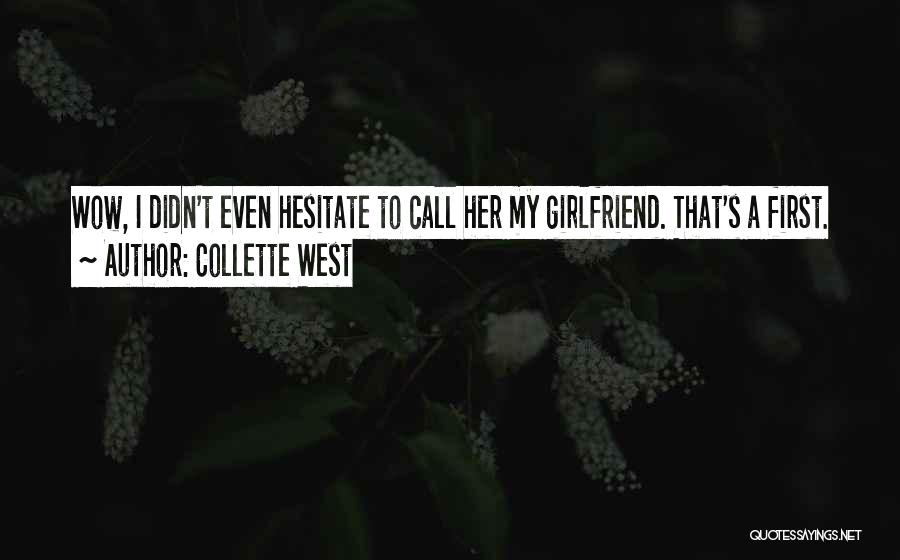 First Girlfriend Quotes By Collette West