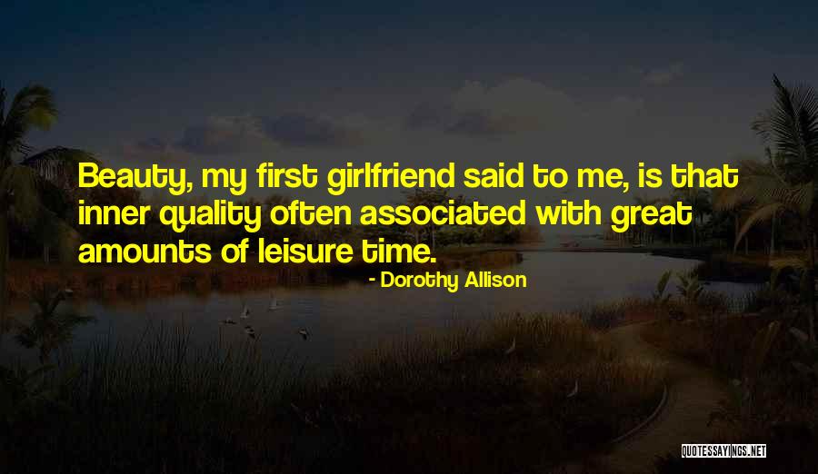 First Girlfriend Quotes By Dorothy Allison First Girlfriend Quotes By Dorothy Allison