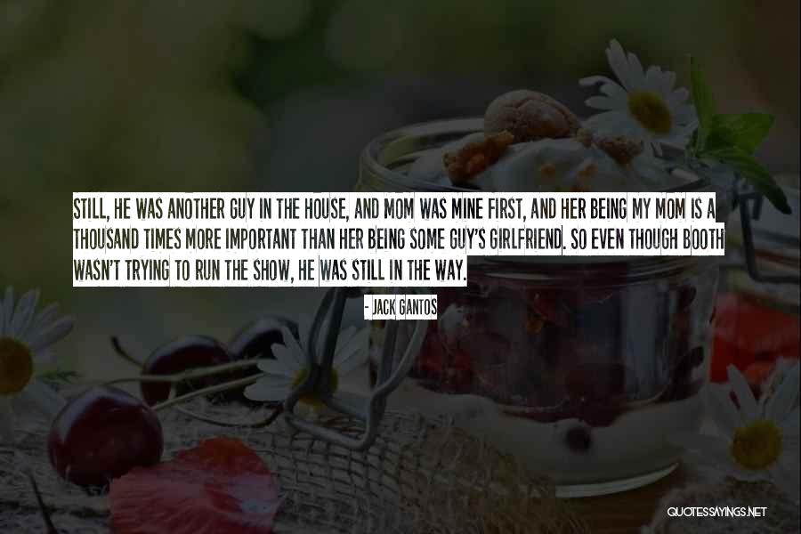 First Girlfriend Quotes By Jack Gantos First Girlfriend Quotes By Jack Gantos