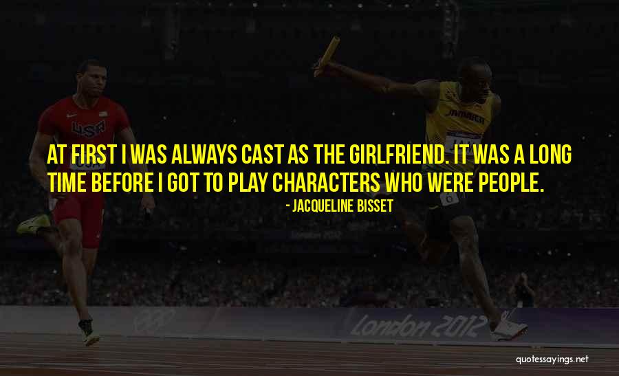 First Girlfriend Quotes By Jacqueline Bisset First Girlfriend Quotes By Jacqueline Bisset