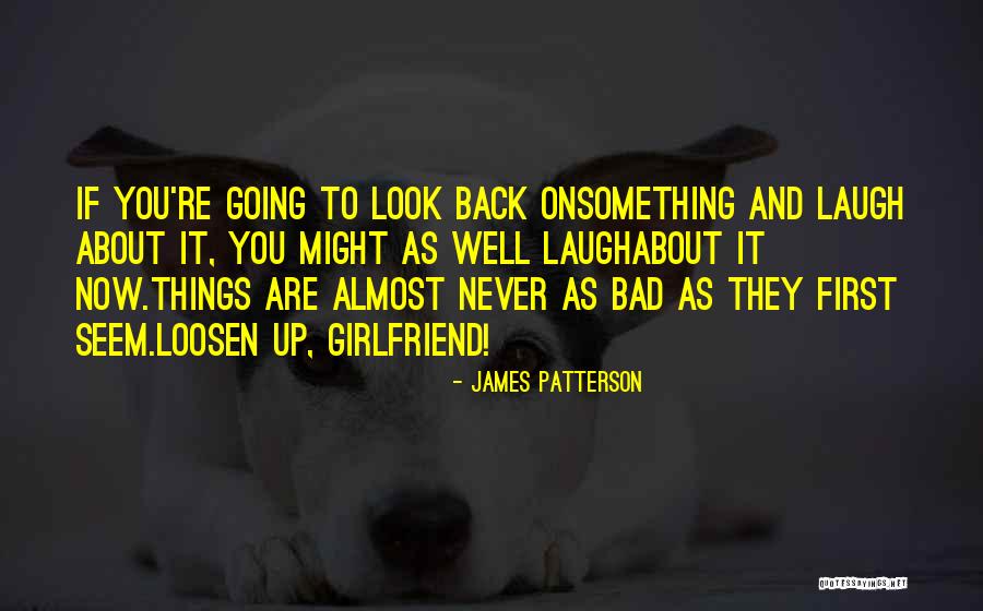 First Girlfriend Quotes By James Patterson First Girlfriend Quotes By James Patterson